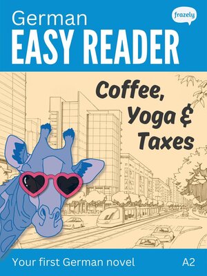 cover image of German Easy Reader: Coffee, Yoga & Taxes